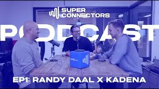 Storing Social Capital on the Chain - Superconnectors Podcast x Randy Daal (Kadena)