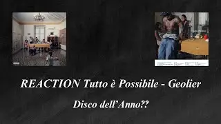Reaction Tutto &egrave; Possibile - Geolier | Disco dell'Anno? | Reazione by Tonno