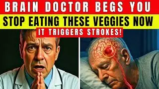 5 &ldquo;Healthy&rdquo; Vegetables That Cause Silent STROKES While You Sleep