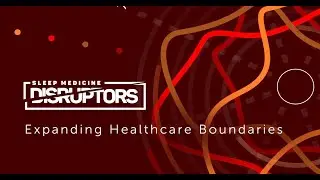 Sleep Medicine Disruptors 2023 | Post-Meeting Recap