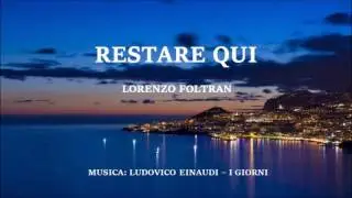 Lorenzo Foltran | Restare qui (Ludovico Einaudi - I Giorni)