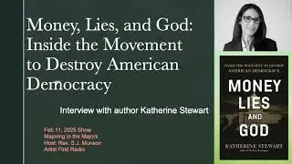 Money, Lies, and God: Inside the Movement to Destroy American Democracy, February 11, 2025 show