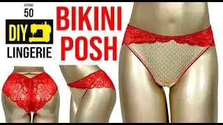 How to Sew Bikini Briefs Panties Posh - Lingerie Tutorial
