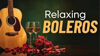 Romantic Guitar Boleros LIVE - Relaxing Latin Music for Sleep & Study