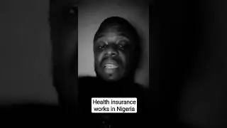 Health  insurance works in Nigeria, people are just gatekeeping information