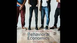 Behavioral Economics: The Basics by Anke Plagnol | Full Audiobook