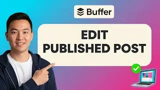 How to EDIT A PUBLISHED POST in BUFFER (Step by Step) 2025
