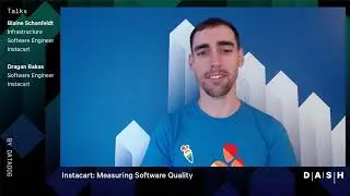 Measuring Software Quality at Instacart - Dash 2020