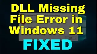 Как исправить ошибку &laquo;Отсутствуют все DLL-файлы&raquo; в Windows 11