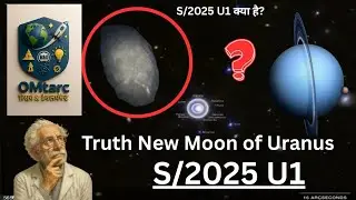 Uranus's moon hidden for 40 years! James Webb's new discovery | The mystery of S/2025 U1 | OMtarc
