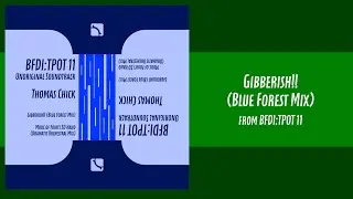 Gibberish!! (Blue Forest Mix) - BFDI:TPOT 11 Unoriginal Soundtrack
