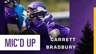 Garrett Bradbury Mic'd Up at Minnesota Vikings Training Camp Practice