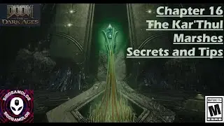 DOOM - The Dark Ages - Chapter 16 - The Kar'Thul Marshes - All Secrets & Tips - Detailed Walkthrough