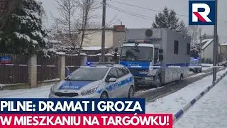 PILNE: Dramat i groza w mieszkaniu na Targówku! Wydanie Specjalne