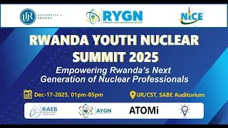 RWANDA YOUTH NUCLEAR SUMMIT 2025(YNS25)