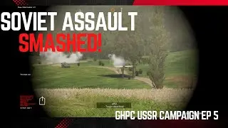 GHPC | Soviet Assault Hits NATO Wall | USSR Campaign Ep 5
