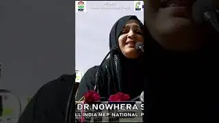 Dr. Nowhera Shaikh - National President All India Mahila Empowerment Party (Justice for Humanity)