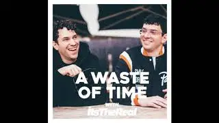 A Waste Of Time with ItsTheReal: True Hollywood Stories
