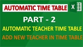 Automatic Time Table in Excel | Time Table in Excel | TimeTable part 2 | how to skill