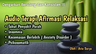 Audio Hipnoterapi Relaksasi Takut Penyakit Parah atau Berat,Insomnia & Anxiety Disorder Psikosomatik