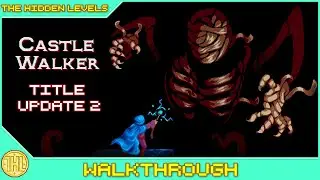 Castle Walker Title Update 2 Achievement Walkthrough (Xbox/Windows) * 1000GS in 3-5 MINUTES *