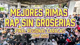 RESUMEN MEJORES RIMAS [FINAL REGIONAL RAP SIN GROSERIAS CARACAS TEMP 2025]