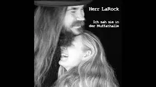 Herr LaRock - Ich sah sie in der Muffathalle