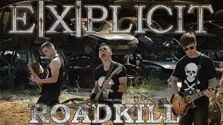Explicit - Roadkill (Official Music Video)
