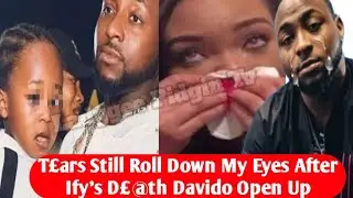 I Still Cr&yen; Everymorning Davido Open Up About His Struggles After The D&pound;@th Of  S&oslash;&ntilde;  Ifeanyi