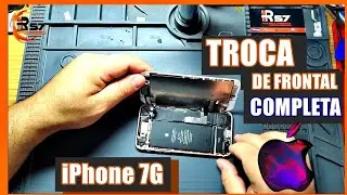 [PASSO A PASSO] Como fazer  a troca completa frontal iphone 7g
