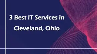 3 Best IT Services in Cleveland, Ohio | Information Technology Services
