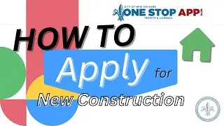 How to file for a New Construction building permit - City of New Orleans One Stop App