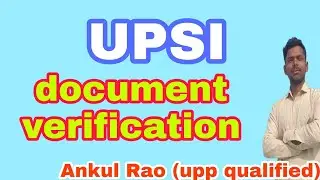 UPSI document verification me Jane  kya le Jana jaruri #upsi #upsiresult #upsidocumentverification