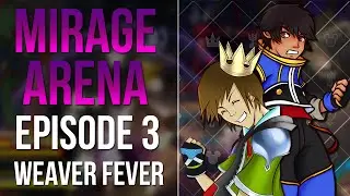 Mirage Arena Co-op - Episode 3 Weaver Fever - Feat. Soraalam1Gaming