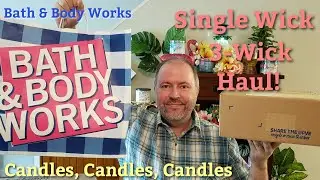 Bath & Body Works Single Wick and 3-Wick Candle Haul