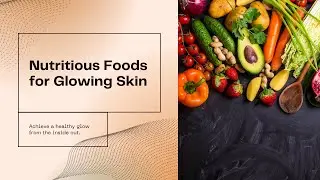 Eat Your Way to Youthful Skin:  A Holistic Approach to Health