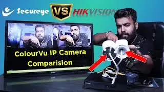 ColorVu IP Camera Comparision : Secureye VS Hikvision