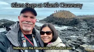 Giant Steps at Giant's Causeway - Walking in the Footprints of Finn McCool