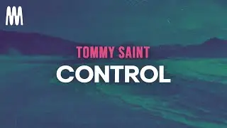 Tommy Saint - Control (Letra/Lyrics)