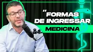 TODAS AS FORMAS DE INGRESSAR EM MEDICINA