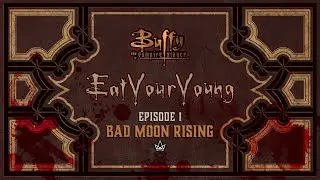 Buffy the Vampire Slayer - Eat Your Young, Episode 1