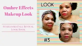 #Starlooks Fall Revival: Ombre Effects Beauty Look