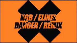 KGB ft. ELINEL - Danger (Remix)