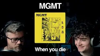 When you die - MGMT | Dad Reacts