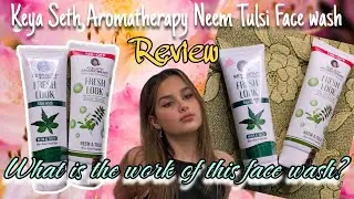 Keya Seth Aromatherapy Neem Tulsi Face wash Review||what is the best face wash for pimple acne?