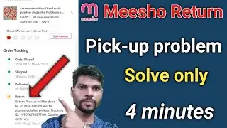 Return pickup will be done by Refund will be processed after pickup Tracking courier delivery meesho