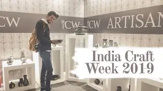Exploring Indian Crafts at India Craft Week 2019 | Lifestyle | Sarthak Kathuria |