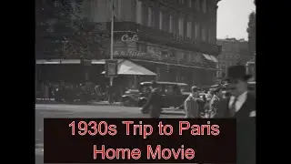 TRIP TO PARIS FRANCE & BAVARIA GERMANY 1930s HOME MOVIE  47814