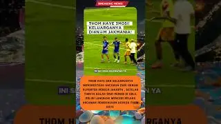 THOM HAYE EMOSI KELUARGANYA DI ANCAM JAKMANIA, KELEWATAN BANGET BRO