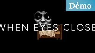 VOYAGE DANS LES SOUVENIRS - When Eyes Close | démo